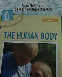Buku referensi: Seri Ensiklopedia IPA Bilogy Matters! Volume 7 The Human Body (Materi Biologi! Volum 3 Tubuh Manusia)