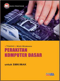 Image of Perakitan Komputer Dasar untuk SMK/MAK (Buku Praktikum)